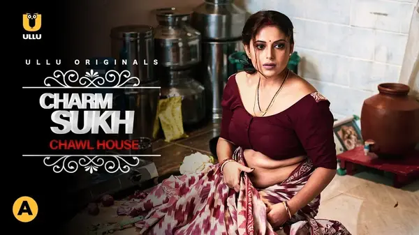 Charmsukh (Chawl House 1 ) 2021 Hindi Web Series Ullu